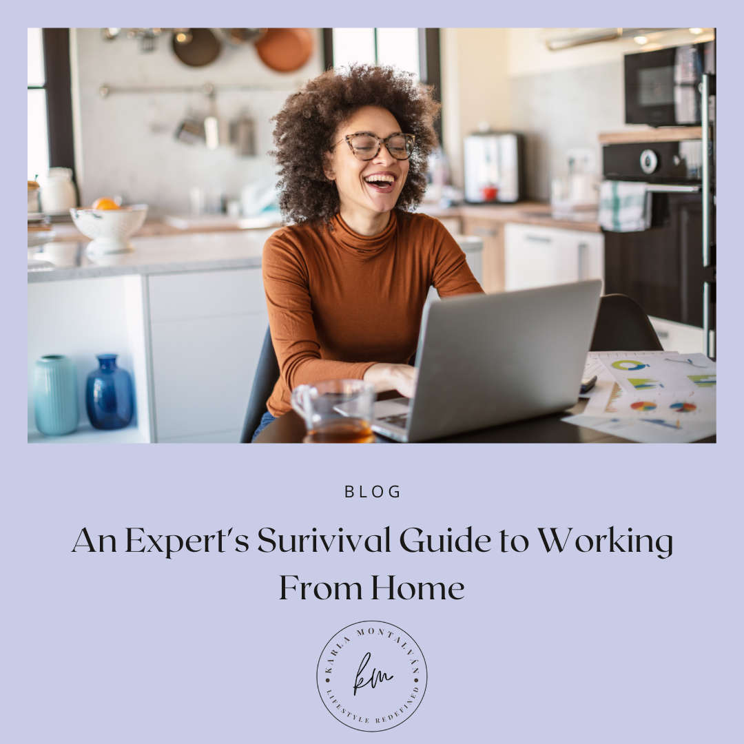 The Ultimate Work From Home Survival Kit-From an Expert